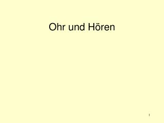 Ohr und Hören