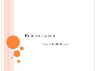 Koristusained