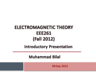 ELECTROMAGNETIC THEORY EEE261 (Fall 2012)