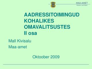 AADRESSITOIMINGUD KOHALIKES OMAVALITSUSTES II osa