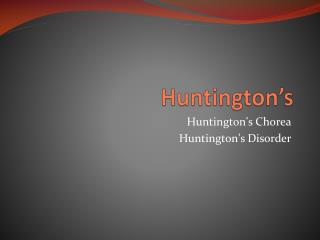 Huntington’s