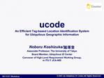 Ucode An Efficient Tag-based Location Identification System for Ubiquitous Geographic Information