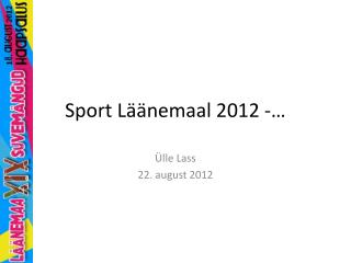 Sport Läänemaal 2012 -…