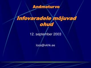 Andmeturve Infovaradele mõjuvad ohud