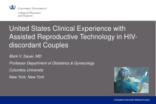 United States Clinical Experience with Assisted Reproductive Technology in HIV-discordant Couples
