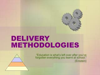 DELIVERY METHODOLOGIES