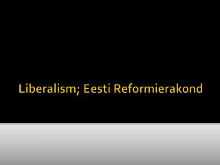 Liberalism; Eesti Reformierakond