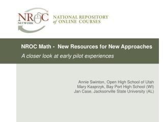 NROC Math - New Resources for New Approaches A closer look at early pilot experiences