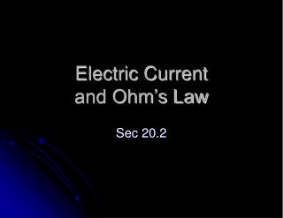 Electric Current and Ohm’s Law