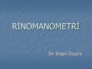 RİNOMANOMETRİ