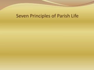 Seven Principles of Parish Life