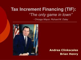 Tax Increment Financing (TIF):