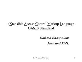 e X tensible A ccess C ontrol M arkup L anguage [OASIS Standard]