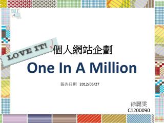 One In A Million