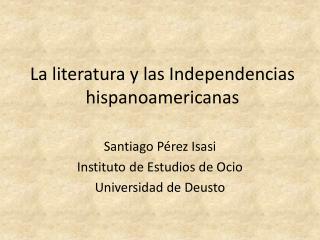 La literatura y las Independencias hispanoamericanas