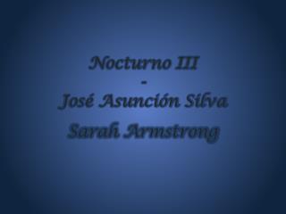 Nocturno III - José Asunción Silva