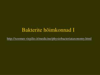 Bakterite hõimkonnad I