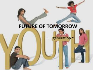 FUTURE OF TOMORROW