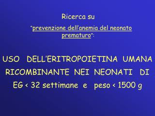 Ricerca su “ prevenzione dell’anemia del neonato prematuro ”: