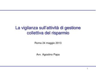 La vigilanza sull’attività di gestione collettiva del risparmio