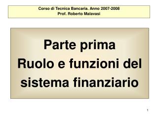 Parte prima Ruolo e funzioni del sistema finanziario