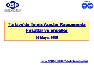 Türkiye’de Temiz Araçlar Kapsamında Fırsatlar ve Engeller 04 Mayıs 2006