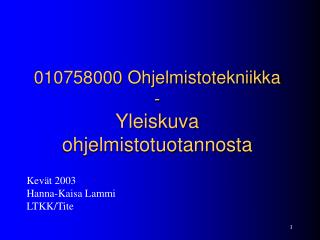 010758000 Ohjelmistotekniikka - Yleiskuva ohjelmistotuotannosta