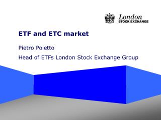 ETF and ETC market Pietro Poletto Head of ETFs London Stock Exchange Group