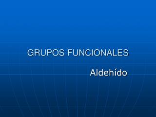 GRUPOS FUNCIONALES