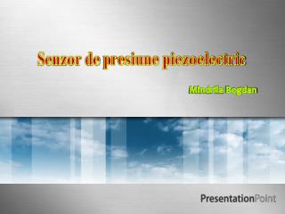 Senzor de presiune piezoelectric