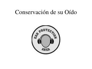 Conservación de su Oído