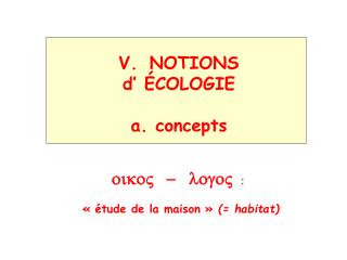 NOTIONS d’ É COLOGIE a. concepts