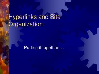 Hyperlinks and Site Organization