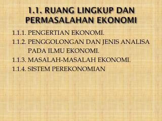 1.1. RUANG LINGKUP DAN PERMASALAHAN EKONOMI