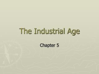 The Industrial Age