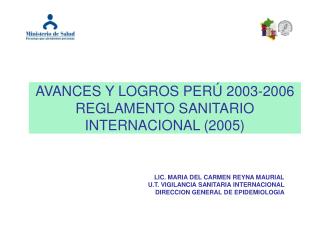 AVANCES Y LOGROS PERÚ 2003-2006 REGLAMENTO SANITARIO INTERNACIONAL (2005)