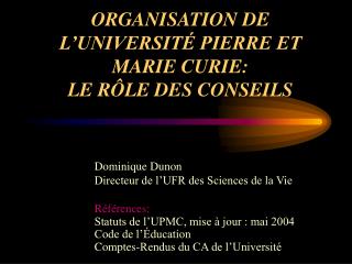 ORGANISATION DE L’UNIVERSITÉ PIERRE ET MARIE CURIE: LE RÔLE DES CONSEILS