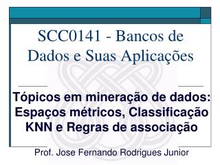 SCC0141 - Bancos de Dados e Suas Aplicações