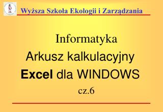 Wyższa Szkoła Ekologii i Zarządzania