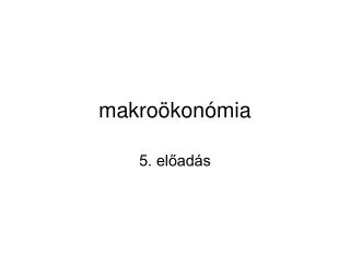 makroökonómia