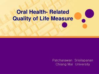 Oral Health- Related Quality of Life Measure