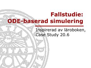 Fallstudie: ODE-baserad simulering