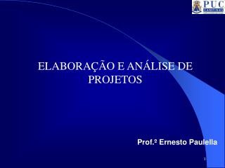 ELABORAÇÃO E ANÁLISE DE PROJETOS