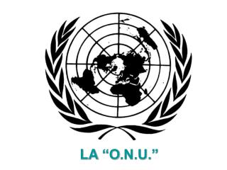 LA “O .N.U.”