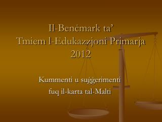 Il-Ben ċ mark ta’ Tmiem l-Edukazzjoni Primarja 201 2