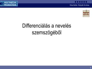 Differenciálás a nevelés szemszögéből