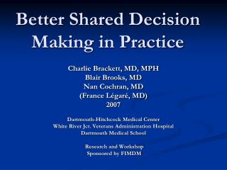 Better Shared Decision Making in Practice