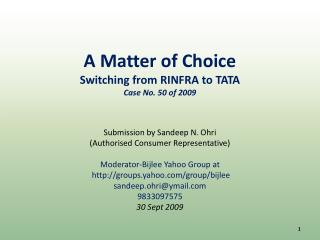 A Matter of Choice Switching from RINFRA to TATA Case No. 50 of 2009