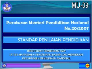 Per aturan Menteri Pendidikan Nasional No.20/2007