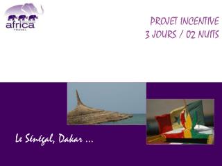 PROJET INCENTIVE 3 JOURS / 02 NUITS